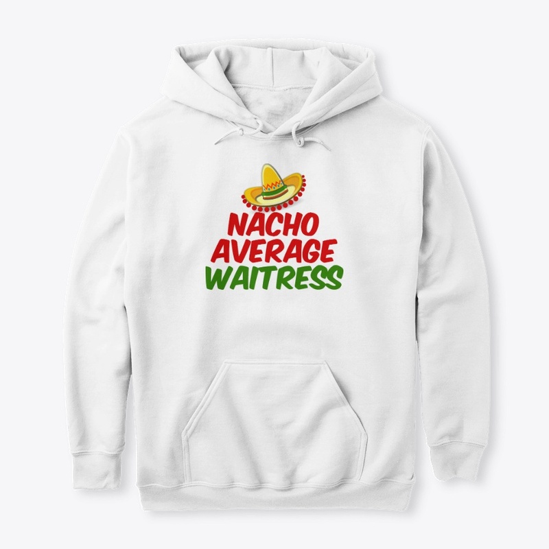 Nacho Average Waitress