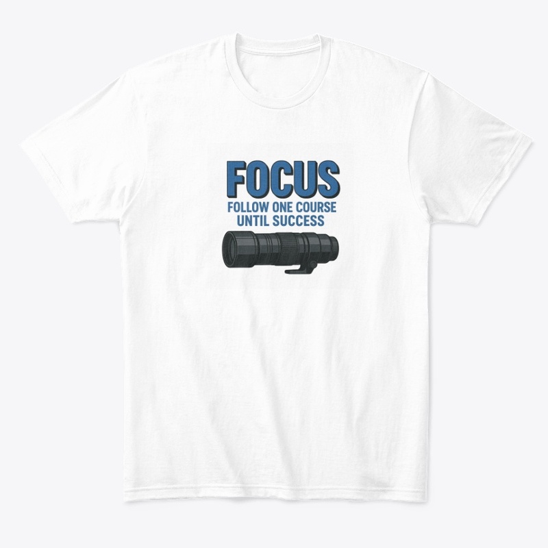 FOCUS: Follow One Course Until Success