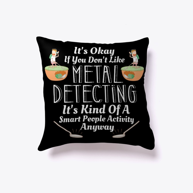 Smart People Like Metal Detecting