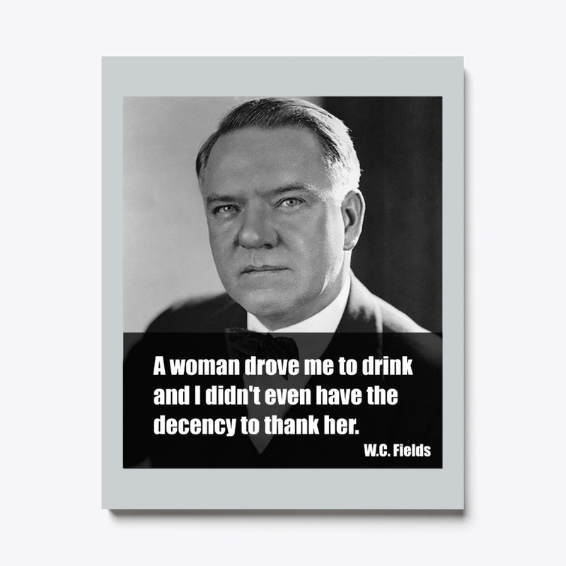 W.C. Fields - Drove Me To Drink
