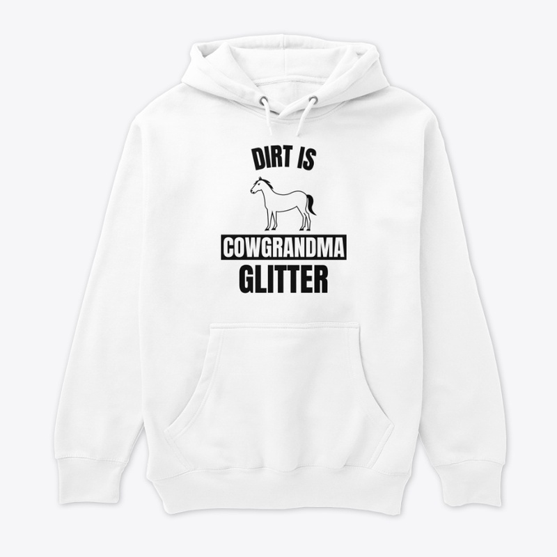 Dirt is cowgrandma glitter funny horse l