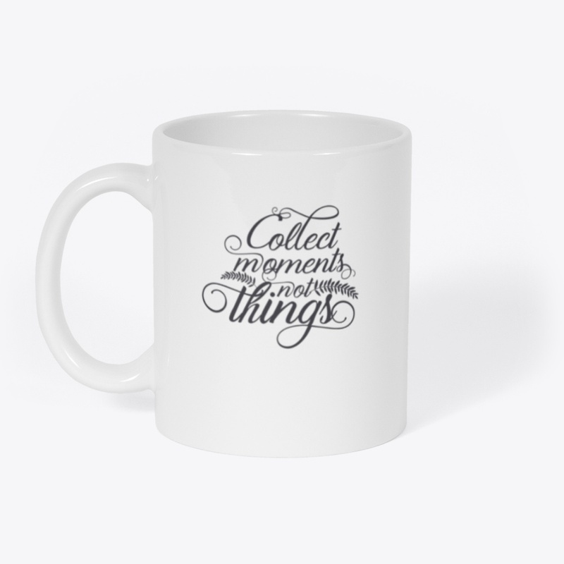 Collect moments not things