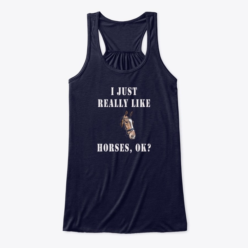 I Just Really Like Horses, OK?