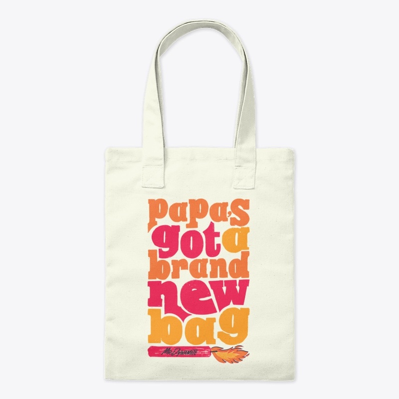 Papa's Got A Brand New Bag