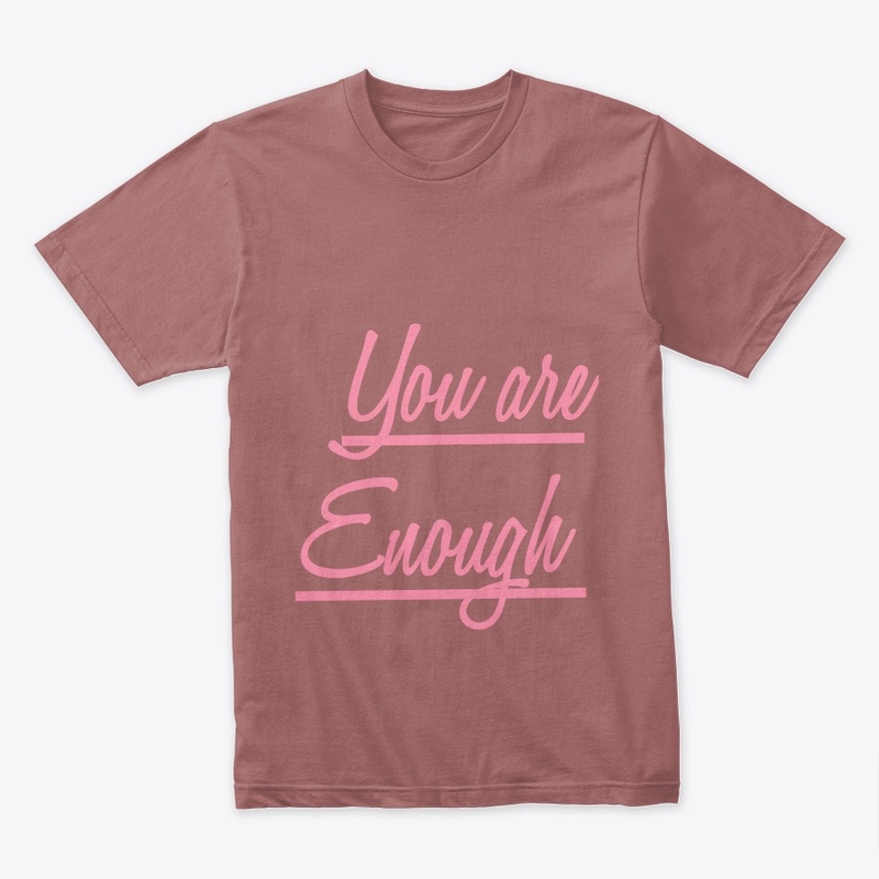 You are enough 