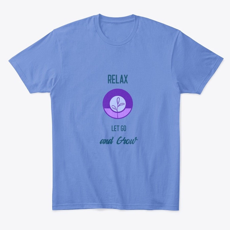 Relax, Let go and Grow
