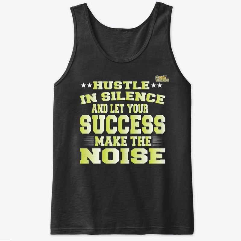 Hustle In Silence And Let Your Success..