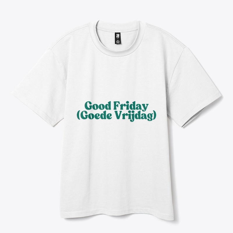 Good Friday (Goede Vrijdag) T-Shirt