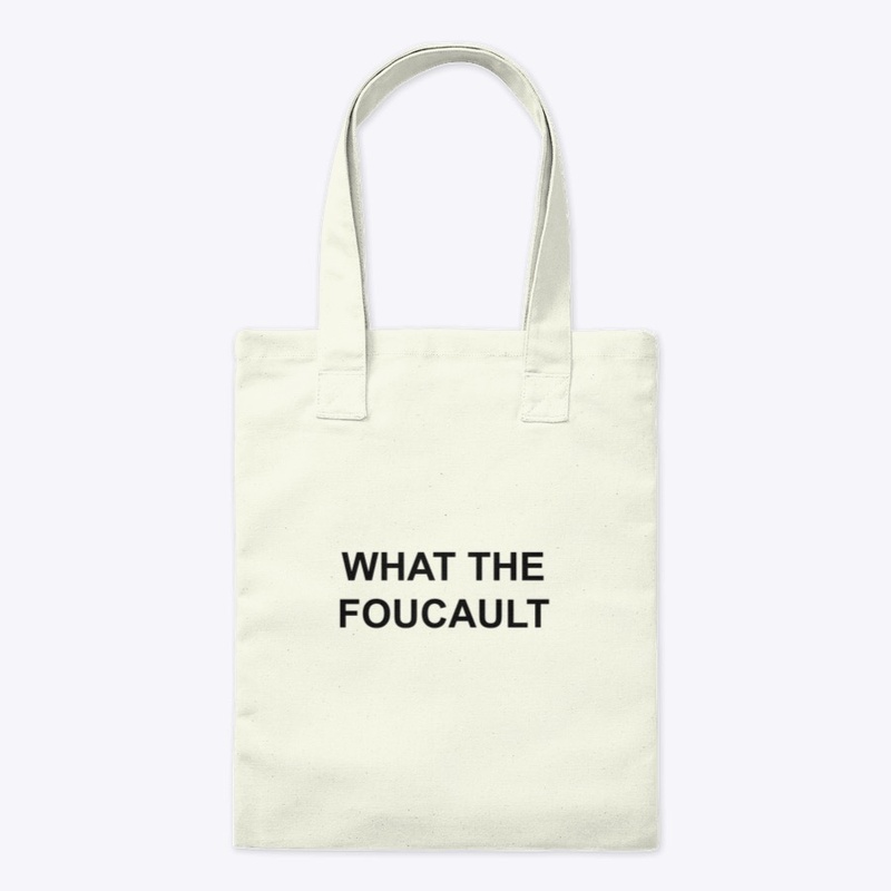 WHAT THE FOUCAULT