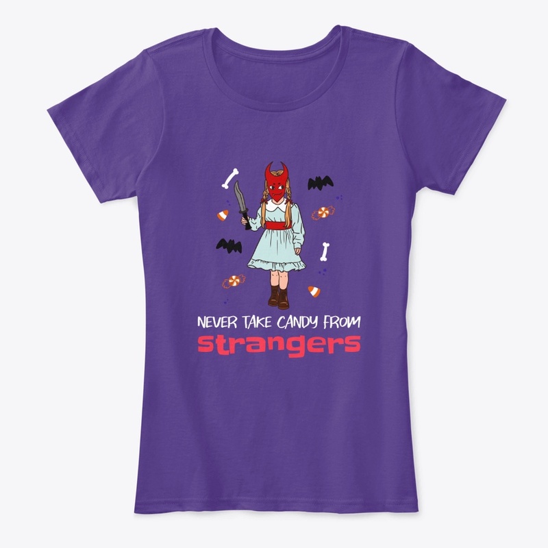Never take candy from strangers