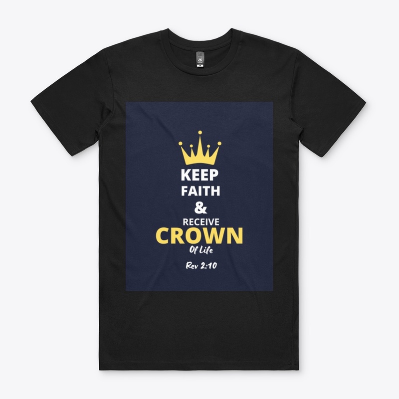 Keep Faith & Receive Crown of Life
