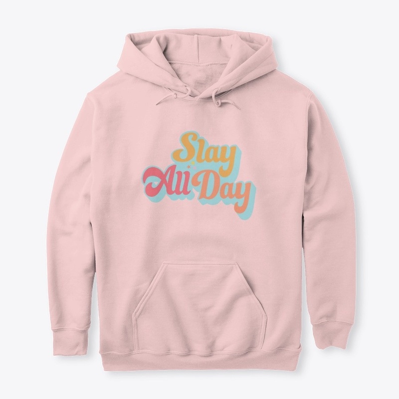 Slay All Day 