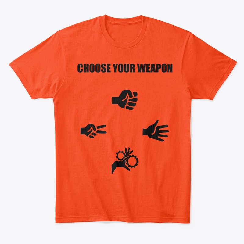 Choose Your Weapon