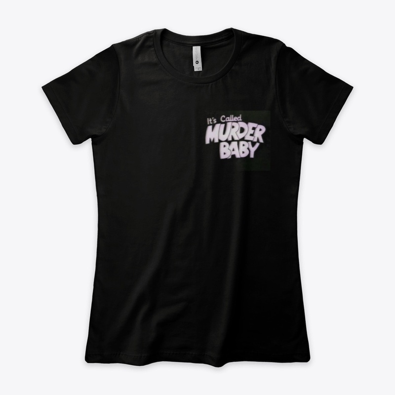 shirt with caption murder baby 