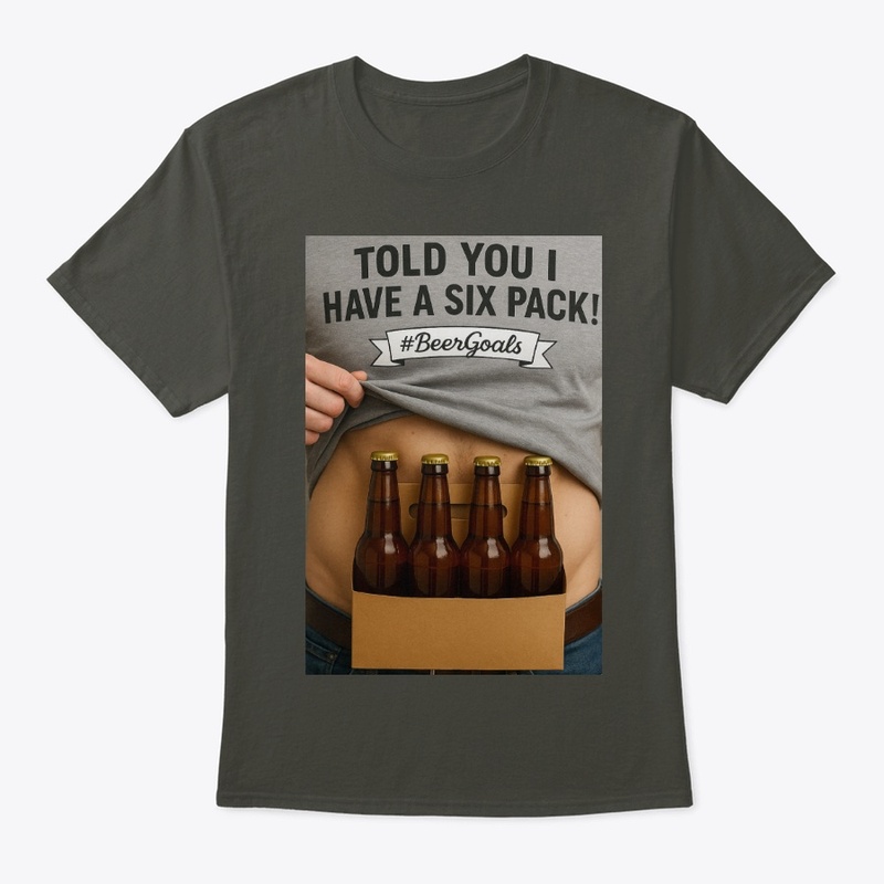 Told You I Have A Six Pack