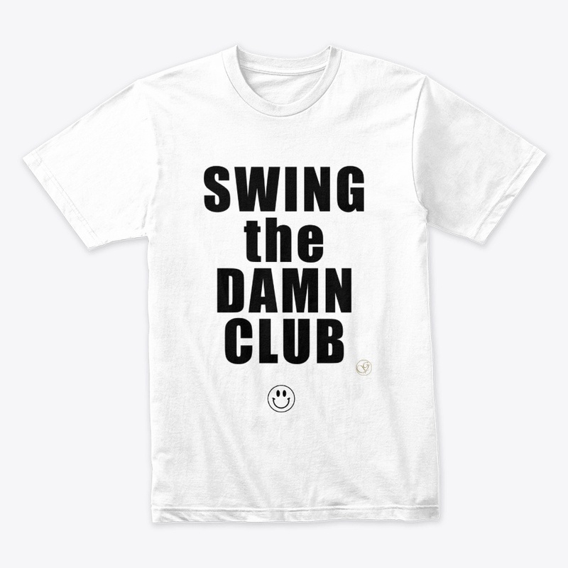Swing the Damn Club Tee