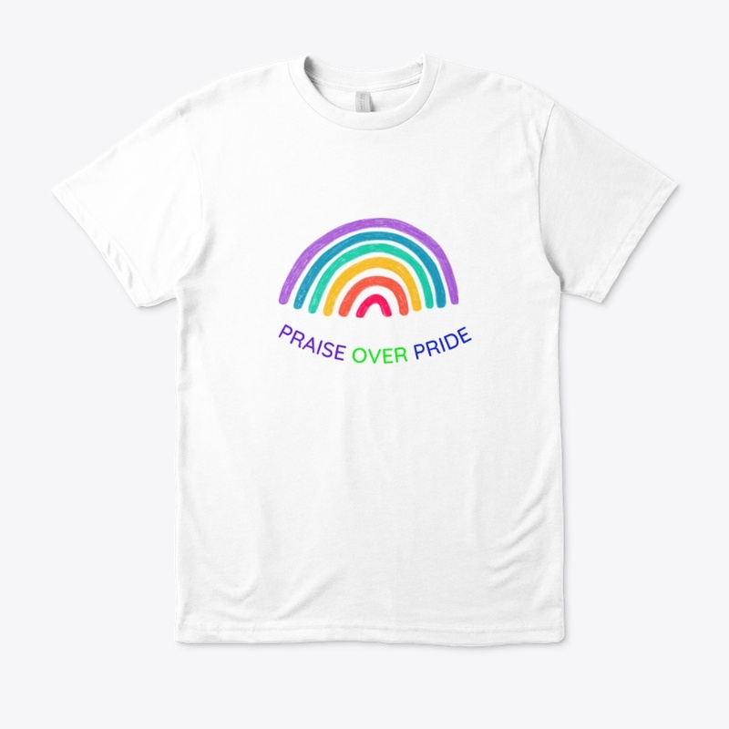 PRAISE OVER PRIDE 