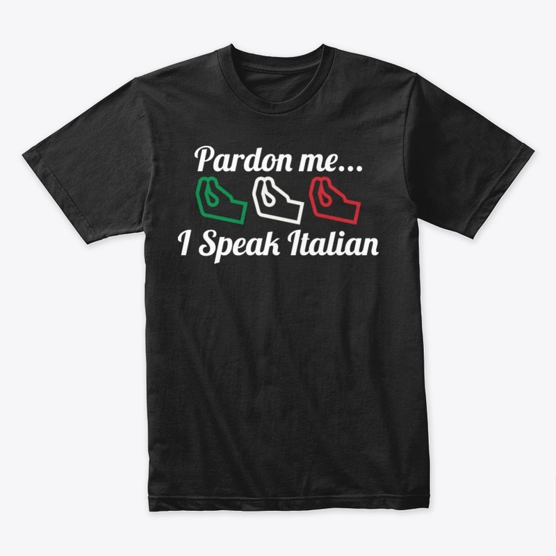 Pardon Me, I Speak Italian