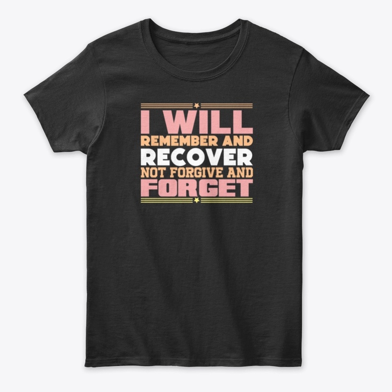 I will remember and recover t-shirt