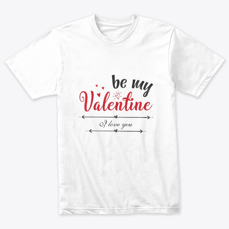 BE MY VALENTINE T-SHIRT/ HOODIE