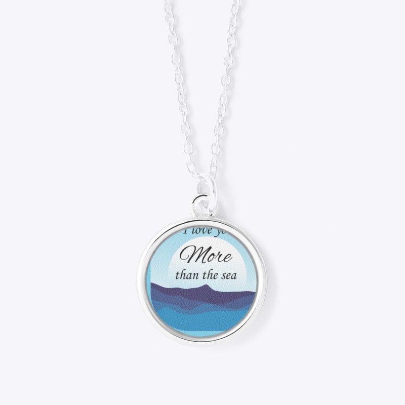 I Love You More Than The Sea