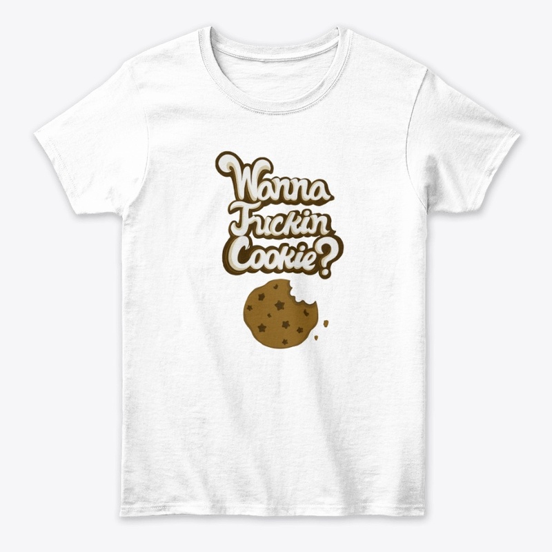 wanna f'n cookie 