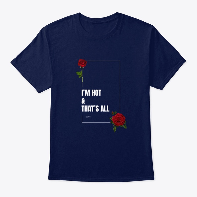 I'm hot and thats all