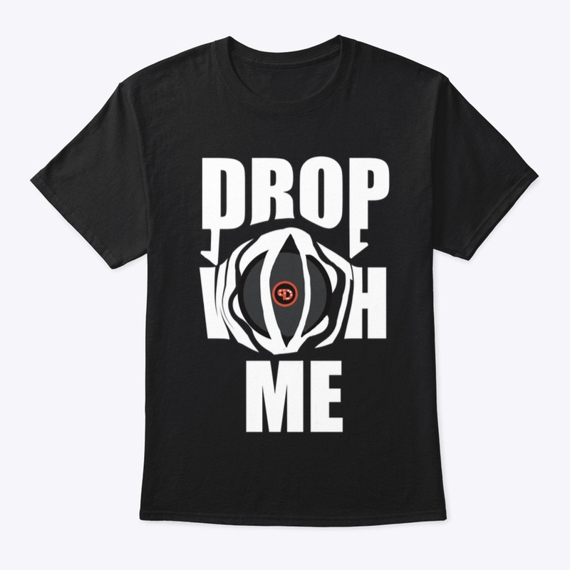 DROP WITH ME