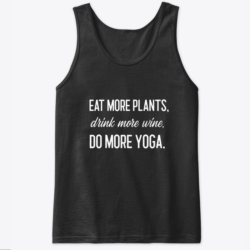 Plants, Wine, Yoga Tee