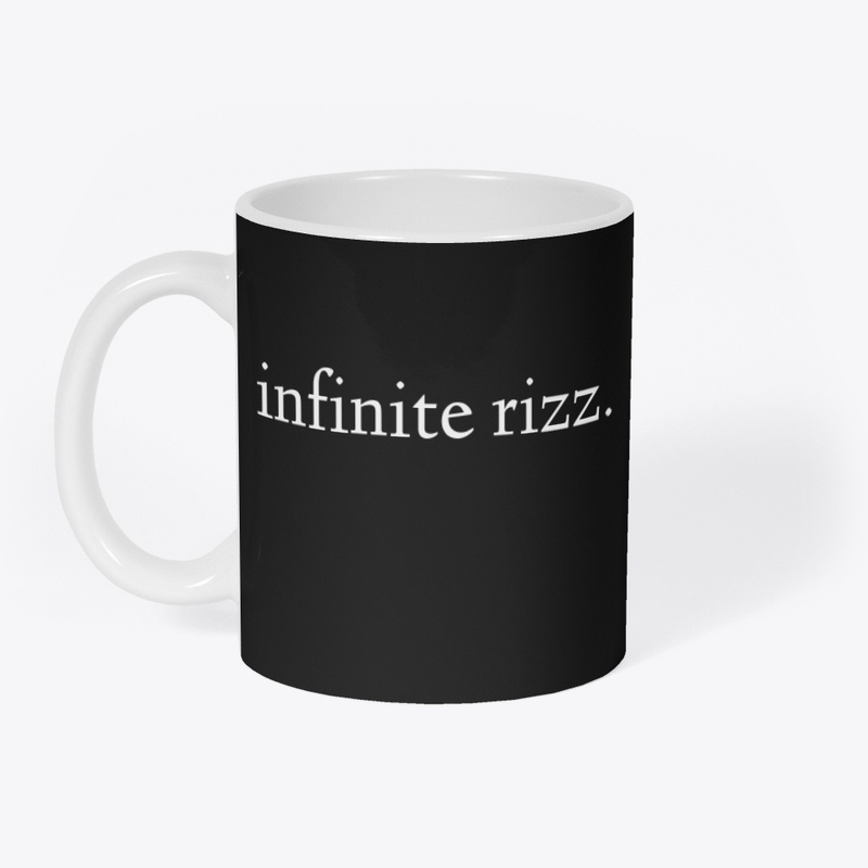 infinite rizz.