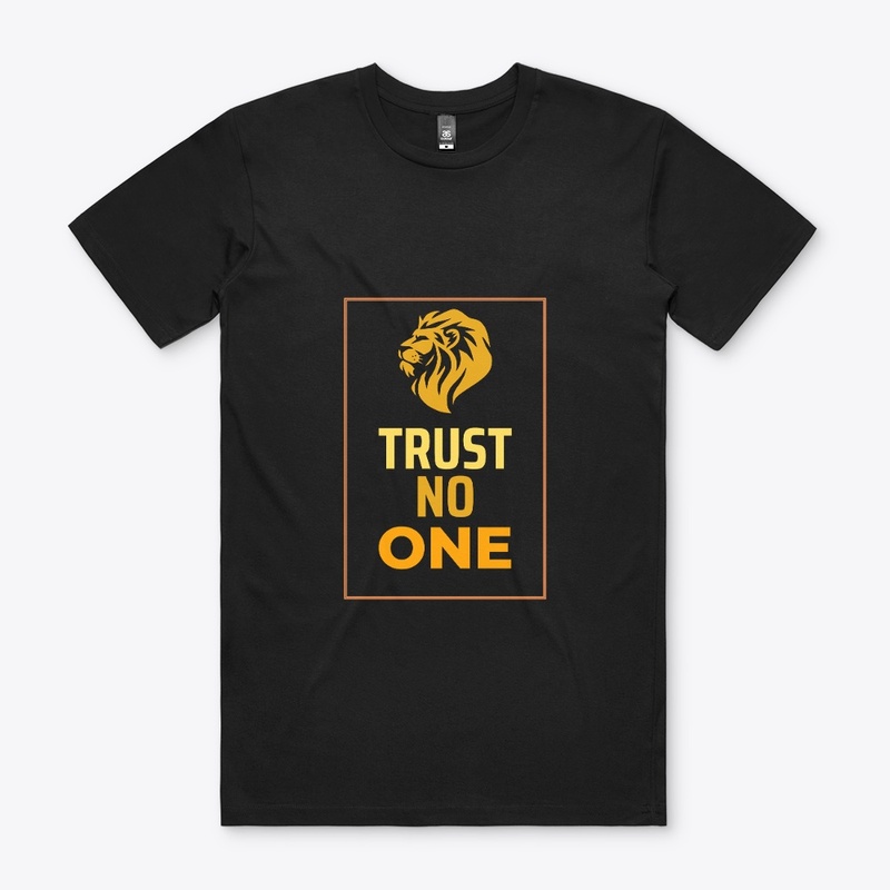 Trust no one t shirts 