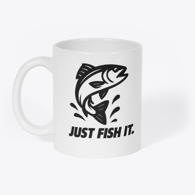 Just Fish It T-Shirt