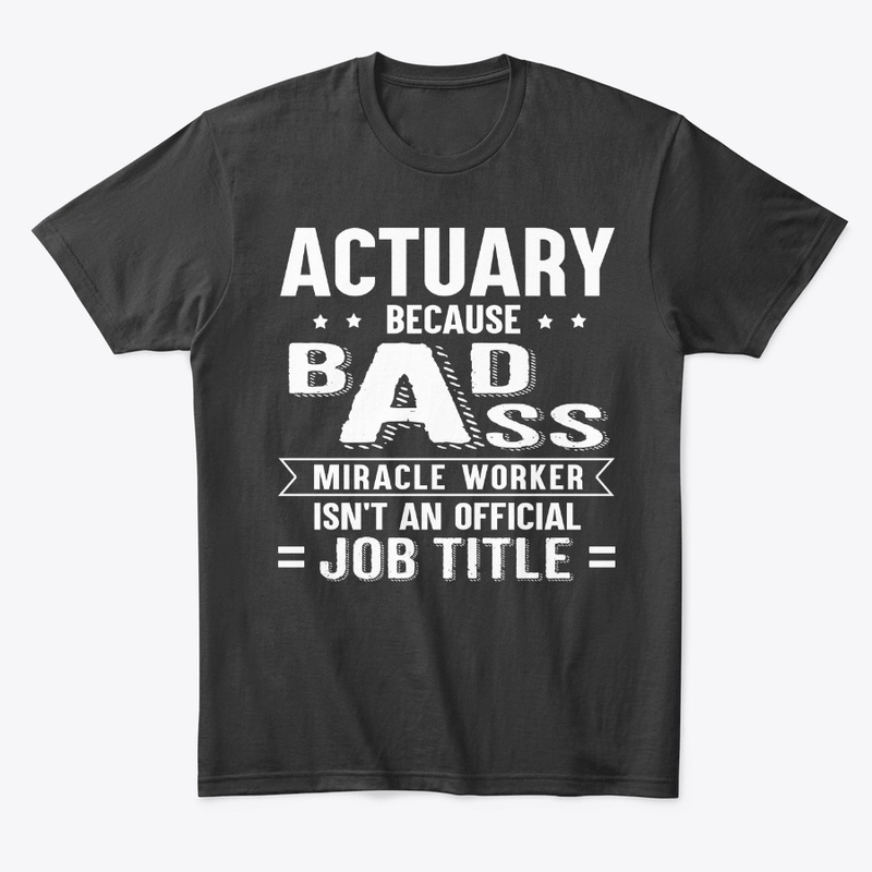 Funny Actuary Gift Miracle Worker