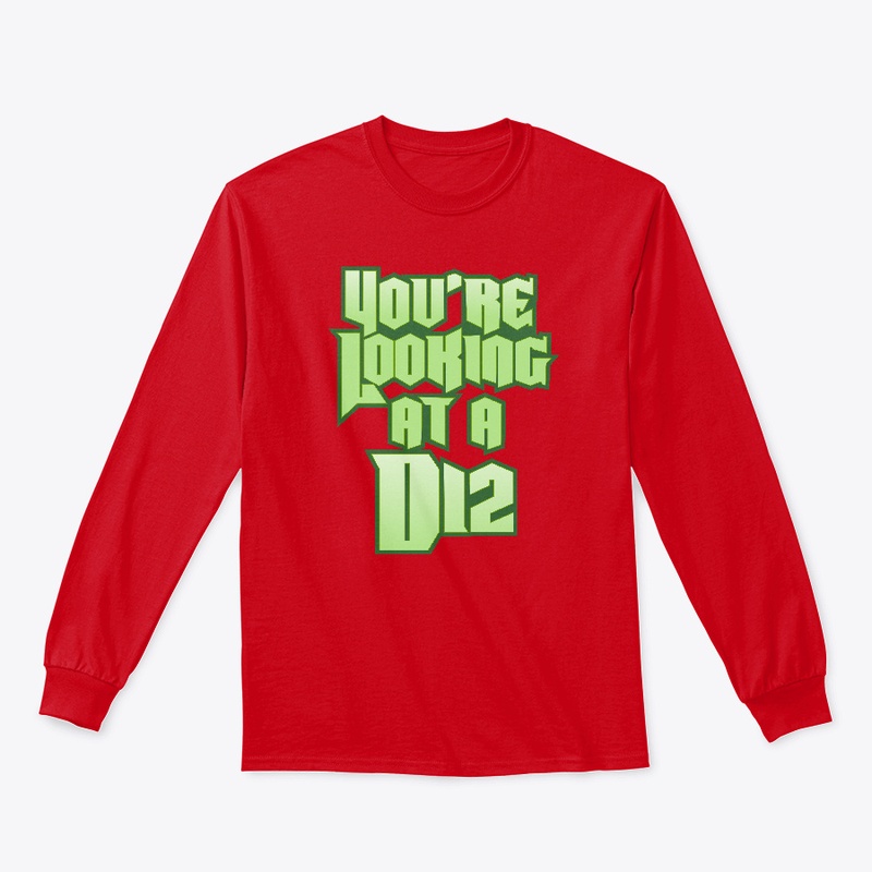 You're Looking at a D12!