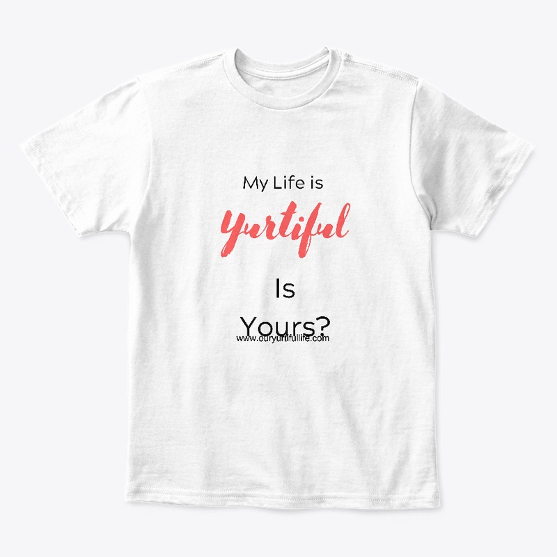 My Life is Yurtiful