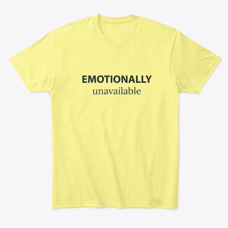 "EMOTIONALLY unavailable" 