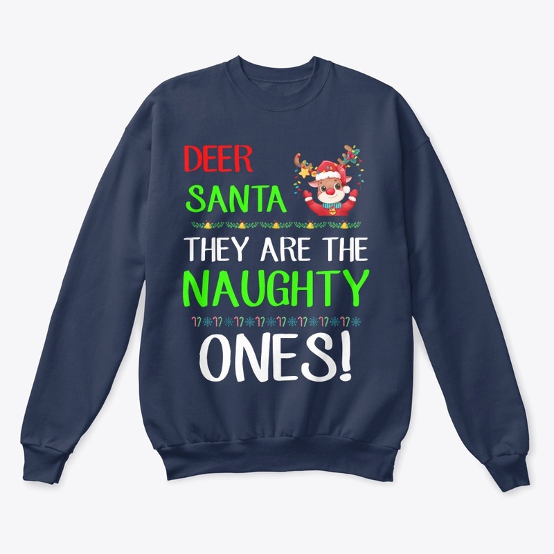 Dear Santa They Are The Naughty Ones