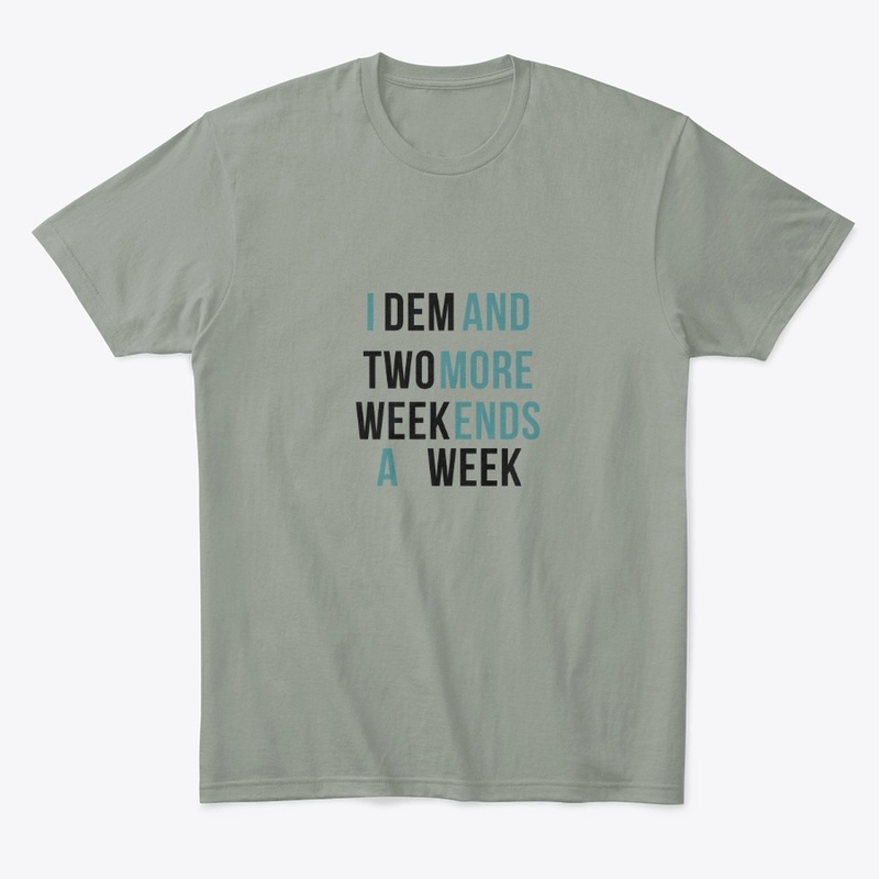 More Weekends