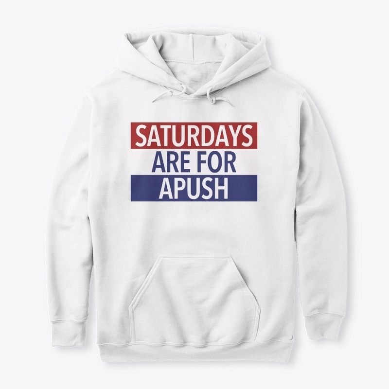 Saturdays Are For APUSH