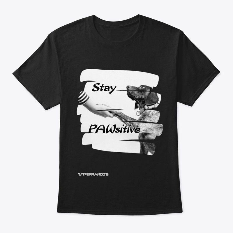 STAY PAWSITIVE/PET EDITION