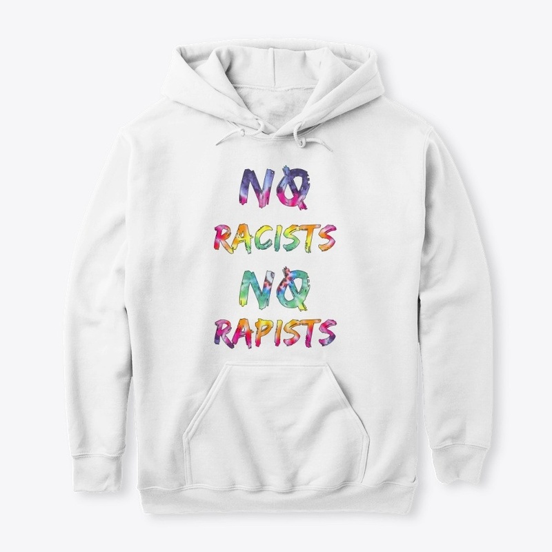 No Racists, No Rapists (Tye Dye)