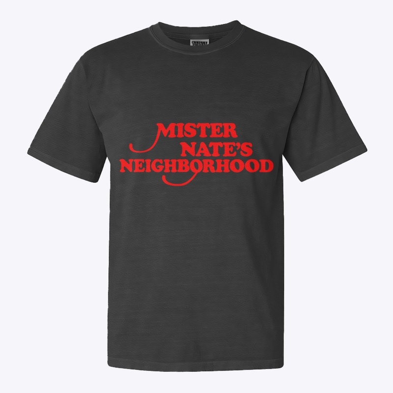 Mister Nate's Neighborhood red text tee