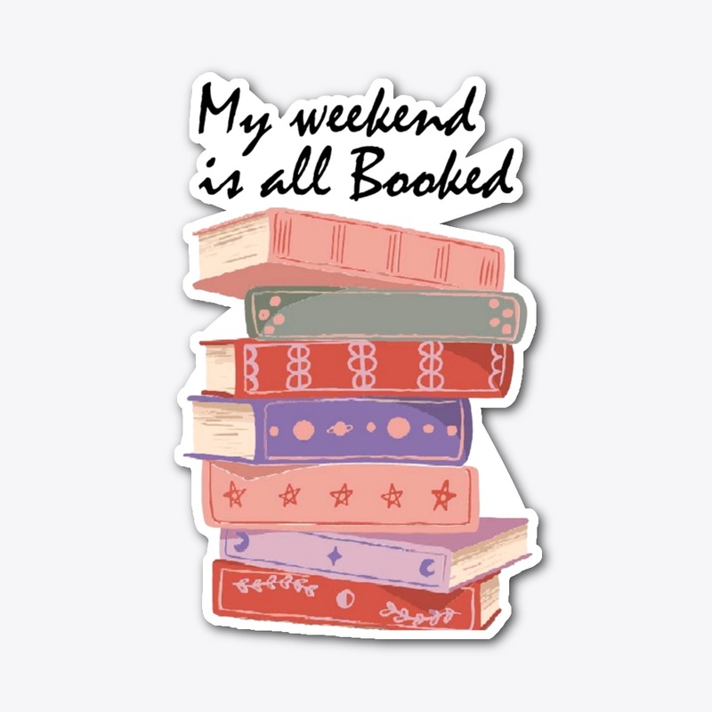 My weekend is all Booked