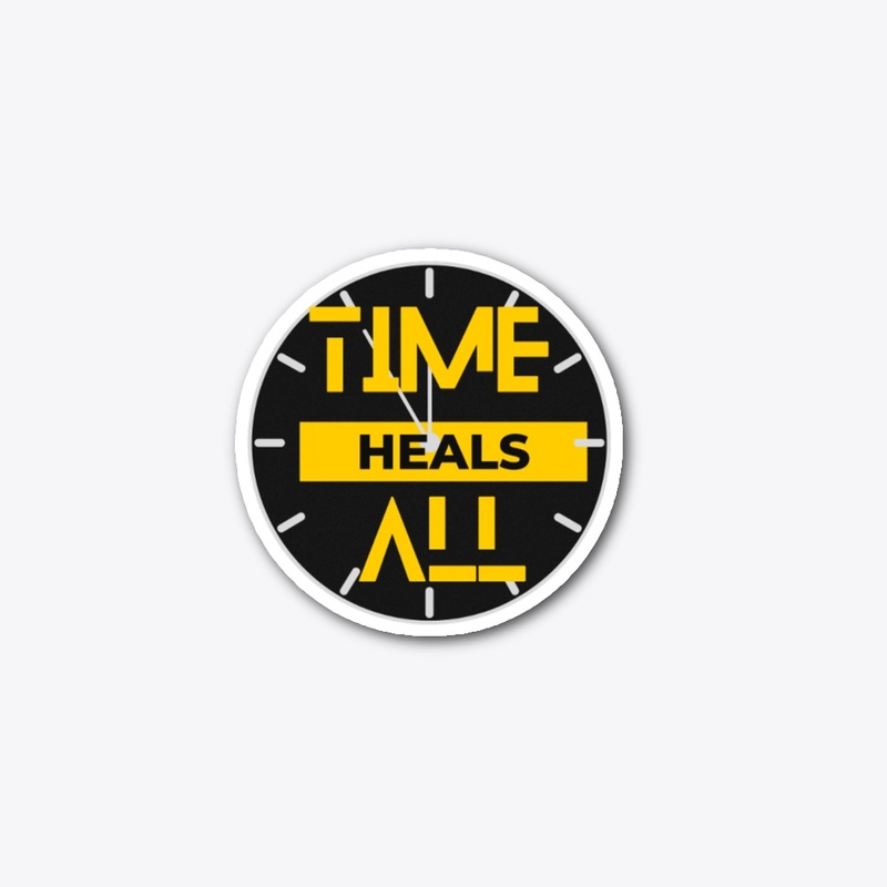 TIME HEALS ALL