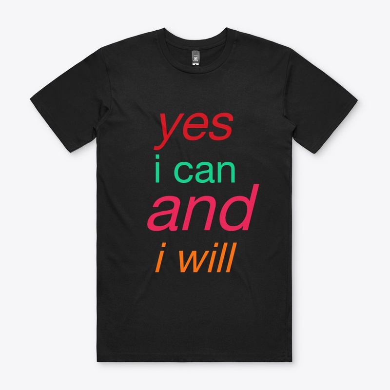 i can and i will