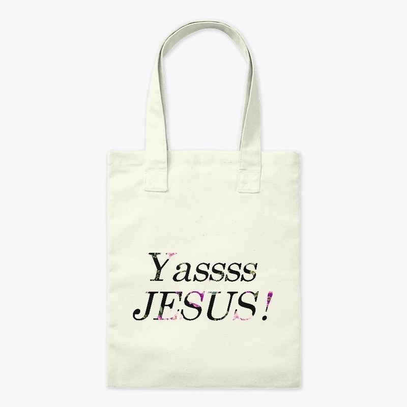Yassss JESUS! - Floral