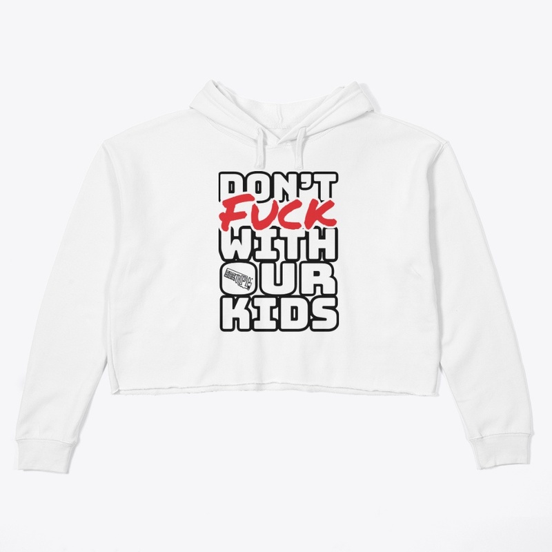 Don't F With Our Kids