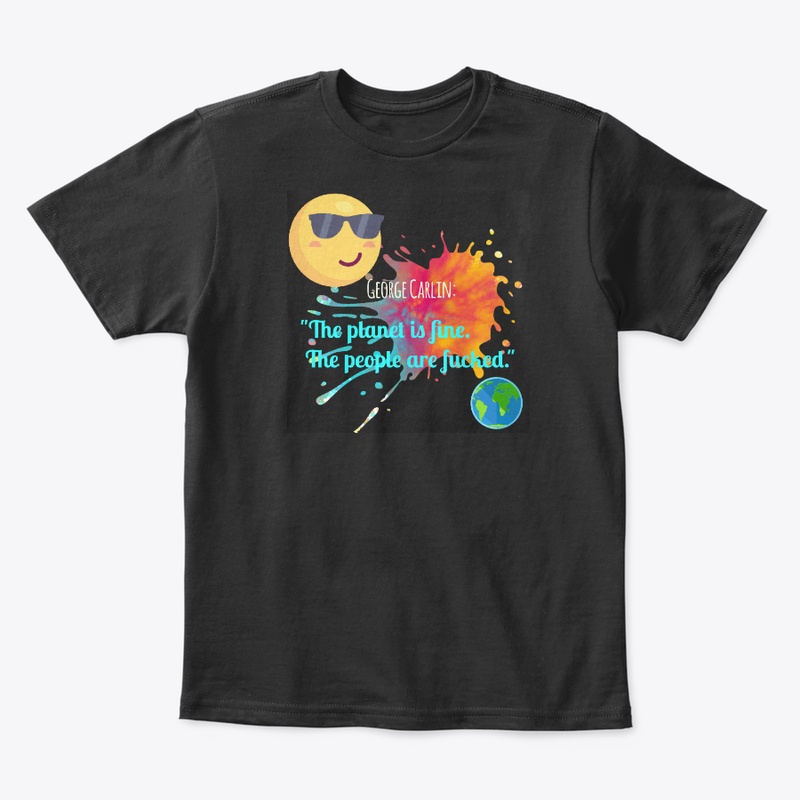 The planet is fine.