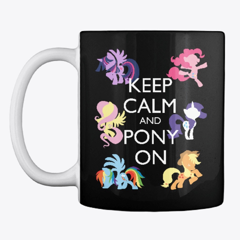 Keep Calm and Pony On!