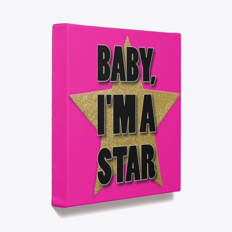 Baby, I'm a Star